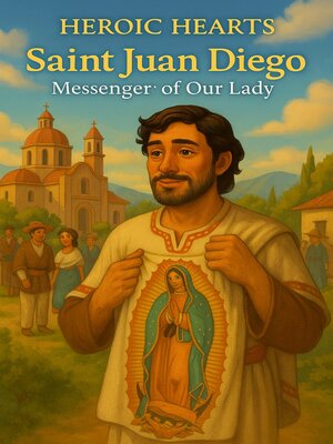 cover image of Heaven's Heroes- Saint Juan Diego